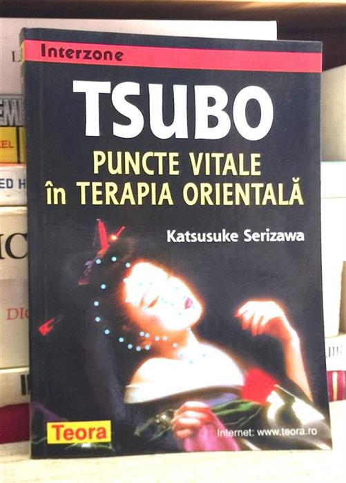 Tsubo. Puncte vitale in terapia orientala