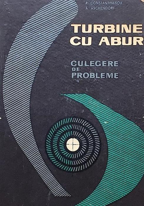 Turbine cu abur. Culegere de probleme