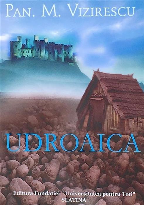Udroaica. Sau al treilea examen de doctorat. Piesa in patru acte si un intermezzo