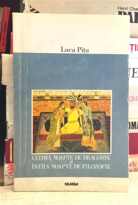  Ultima noapte de dragoste, intaia noapte de filozofie  