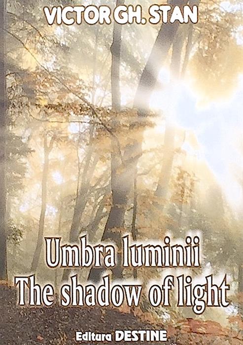 Umbra luminii - The Shadow of Light