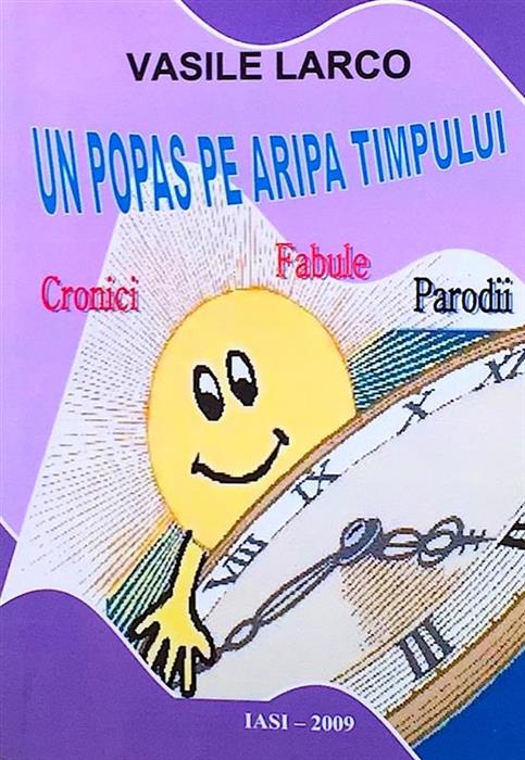Un popas pe aripa timpului. Cronici, fabule, parodii