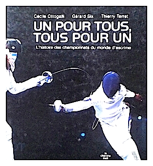 Un pour tous, tous pour un - L'histoire des championnats du monde d'escrime