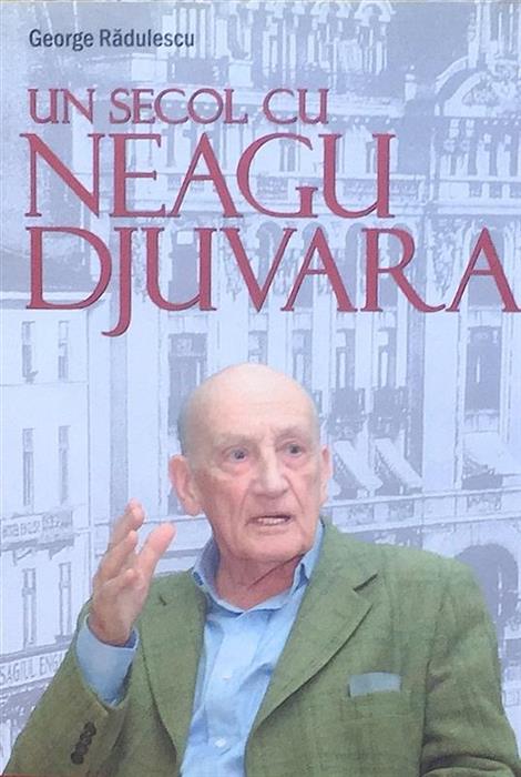 Un secol cu Neagu Djuvara