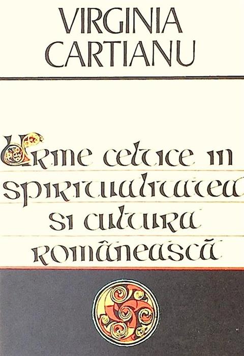 Urme celtice in cultura si spiritualitatea romaneasca