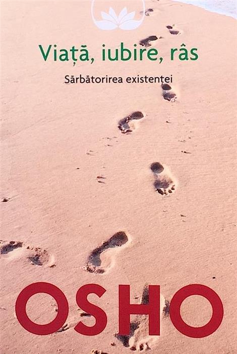Viata, iubire, ras. Sarbatorirea existentei