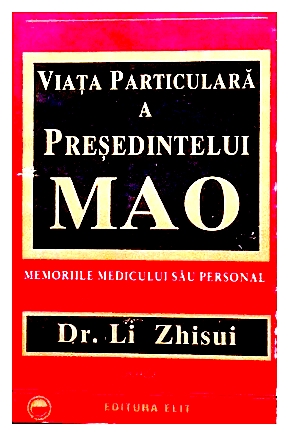 Viata particulara a presedintelui Mao - memoriile medicului sau personal - vol. 2