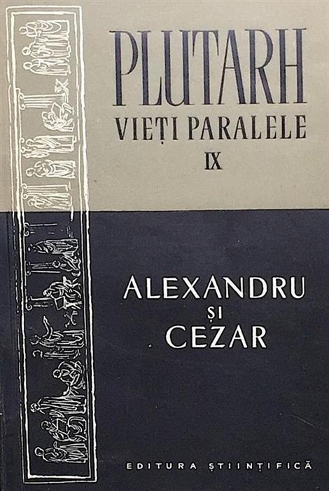 Vieti paralele IX, Alexandru si Cezar