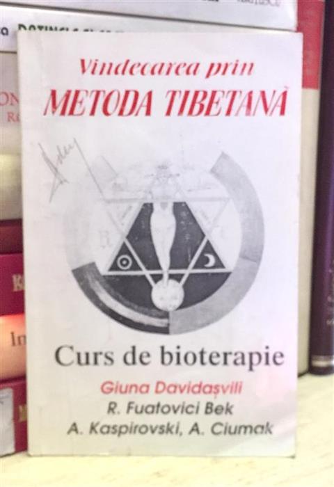 Vindecarea prin metoda tibetana. Curs de bioterapie