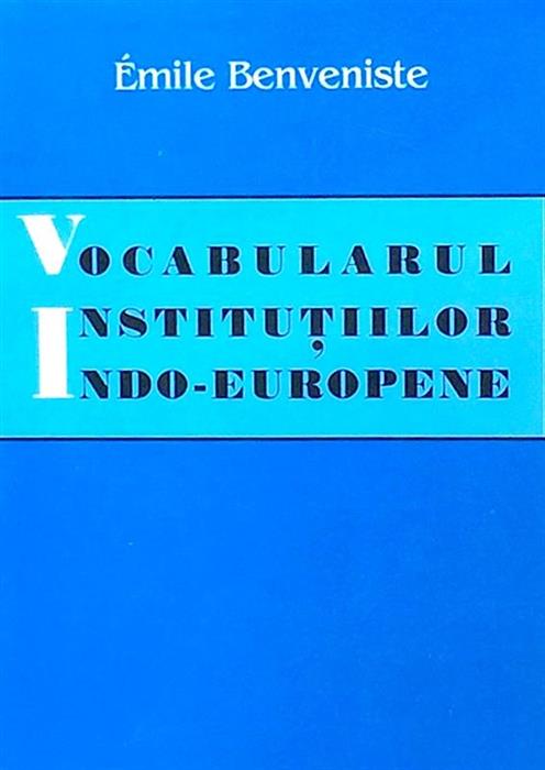 Vocabularul institutiilor indo-europene