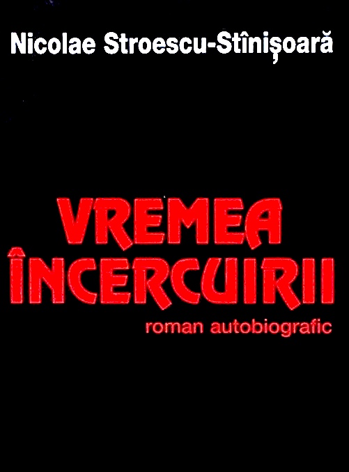 Vremea incercuirii - roman autobiografic