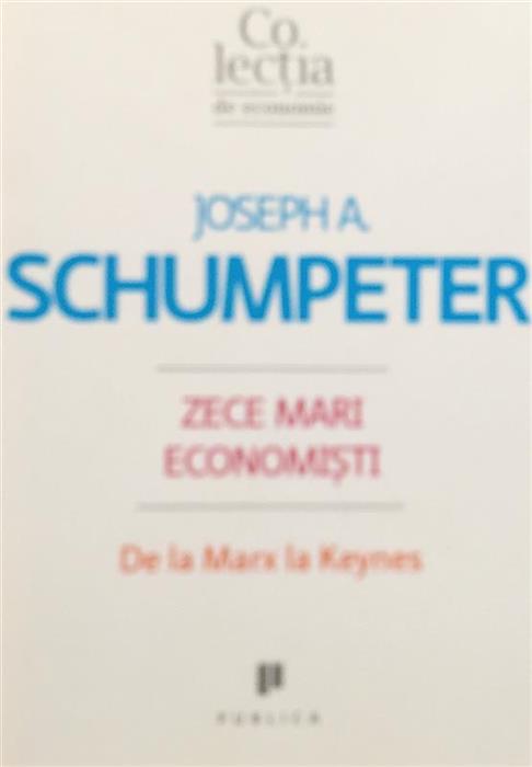 Zece mari economisti. De la Marx la Keynes
