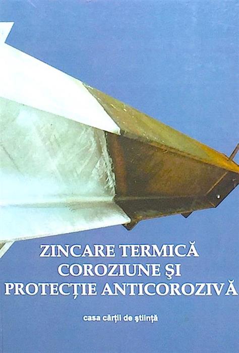 Zincare termica. Coroziune si protectie anticoroziva