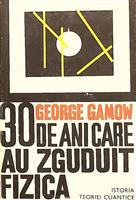 30 de ani care au zguduit fizica. Istoria teoriei cuantice