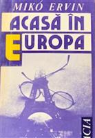 Acasa in Europa [cu dedicatia autorului pentru Augustin Buzura]