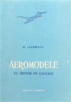 Aeromodele cu motor din cauciuc