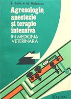Agresologie, anestezie si terapie intensiva in medicina veterinara