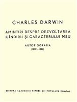 Amintiri despre dezvoltarea gandirii si caracterului meu. Autobiografia (1809-1882)
