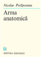 Arma anatomica [cu dedicatia autorului pentru Augustin Buzura]