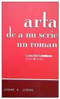 Arta de a nu scrie un roman