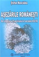 Asezarile romanesti din Ungaria si Transilvania in secolele XIV-XV