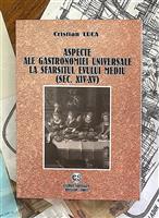 Aspecte ale gastronomiei universale la sfarsitul Evului Mediu (sec. XIV-XV)