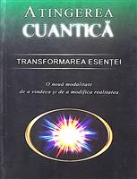 Atingerea cuantica. Transformarea esentei