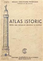 Atlas istoric pentru uzul scoalelor secundare si normale