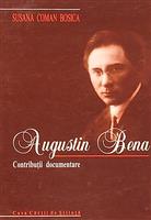 Augustin Bena. Contributii documentare [cu autograful autoarei]