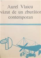 Aurel Vlaicu vazut de un zburator contemporan