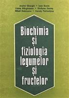 Biochimia si fiziologia legumelor si fructelor