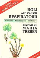 Boli ale cailor respiratorii. Prevenire. Recunoastere. Vindecare