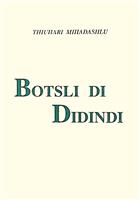 Botsli di didindi - poezii in limba aromana