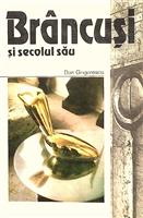 Brancusi si secolul sau