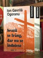 Brazii se frang, dar nu se indoiesc vol. 1 + vol. 2