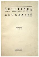 Buletinul Societatii regale romane de geografie tomul LI / 1932