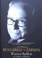 Bulgarele de zapada: Warren Buffett si viata ca afacere