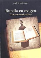 Butelia cu oxigen. Consemnari critice