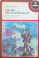 Caii albi din orasul Bucuresti