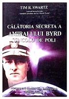 Calatoria secreta a amiralului Byrd dincolo de poli