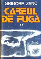 Careul de fuga vol. 2 [cu dedicatia autorului pentru Augustin Buzura]