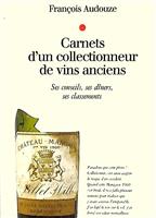 Carnets d'un collectionneur de vins anciens
