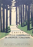 Cartea maistrului constructor de drumuri forestiere