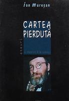 Cartea pierduta. O poetica a urmei. Eseuri