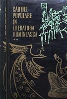 Cartile populare in literatura romaneasca vol. 1 + 2