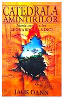 Catedrala amintirilor - Istoria secreta a lui Leonardo Da Vinci