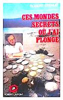 Ces mondes secrets ou j'ai plonge