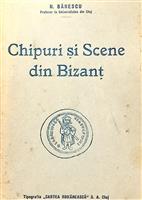 Chipuri si scene din Bizant