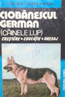 Ciobanescul german (Cainele lup) Crestere. Educatie. Dresaj
