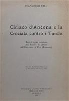 Ciriaco d'Ancona e la Crociata contro i Turchi [cu dedicatia autorului]